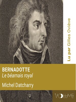 cover image of Bernadotte, le béarnais royal
